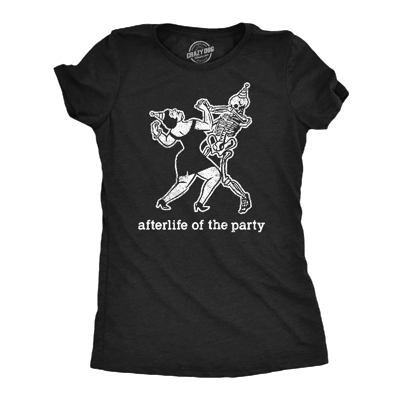 Afterlife Of The Party Women's T Shirt