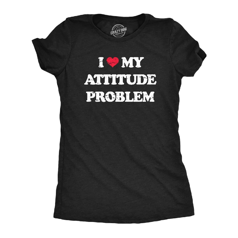 I Heart My Attitude Problem Women's T Shirt