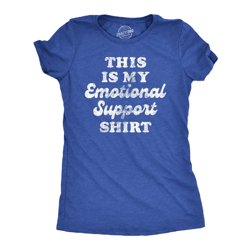 This Is My Emotional Support Shirt Women's T Shirt